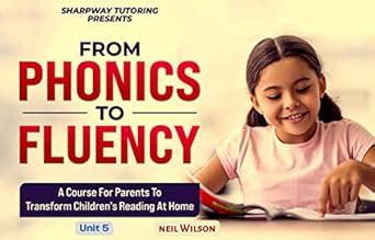 From Phonics to Fluency - A course for parents to transform children's ...