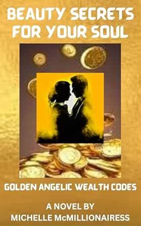 BEAUTY SECRETS FOR YOUR SOUL: Golden Angelic Wealth Codes eBook ...