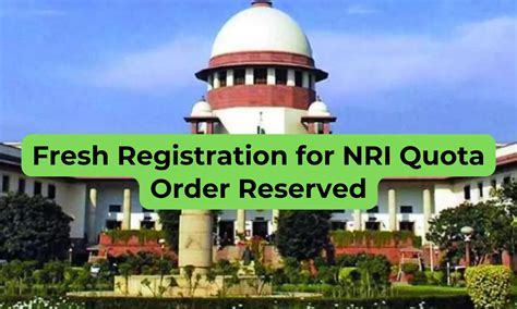 Supreme Court reserves order in plea seeking fresh registration of NRI ...
