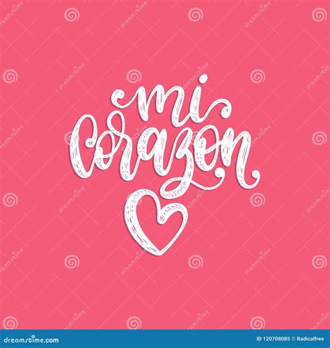 Mi Corazon Vector Hand Drawn Calligraphic Text. Translation From ...