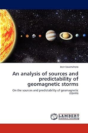 Buy An analysis of sources and predictability of geomagnetic storms ...