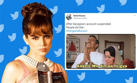 Kangana Ranaut’s Twitter Account Suspended Permanently Over ...