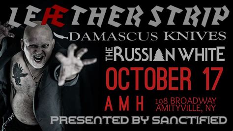 Leaether Strip | Damascus Knives | The Russian White, AMH, Amityville ...