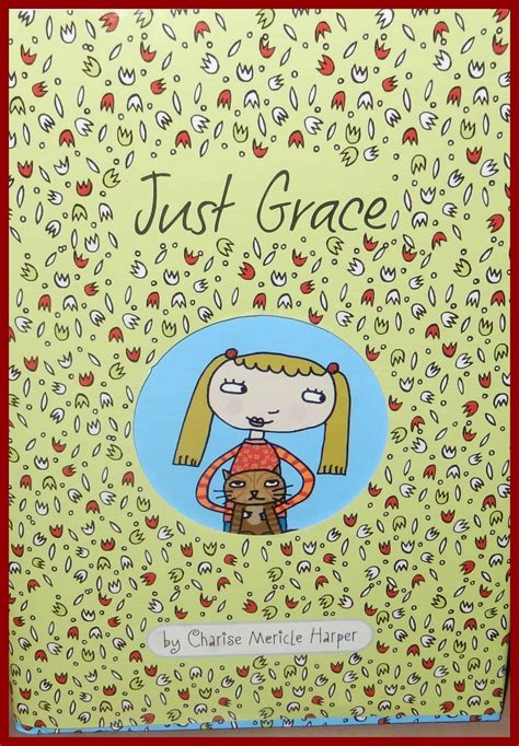 JUST GRACE by Charise Mericle Harper – Abandoned Treasures