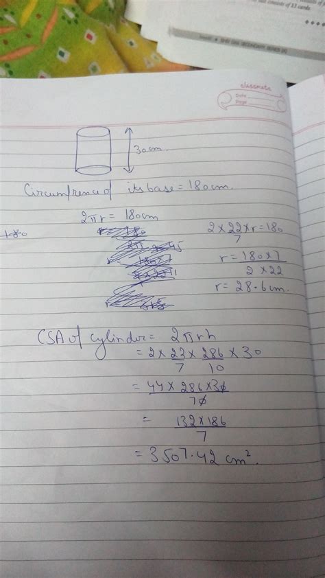 The circumference of the base of cylinder is 180cm and its height is 30 ...