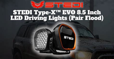 STEDI Type-X EVO 8.5" Driving Lights : Trailblazing Off-Road | CAMSTORE ...