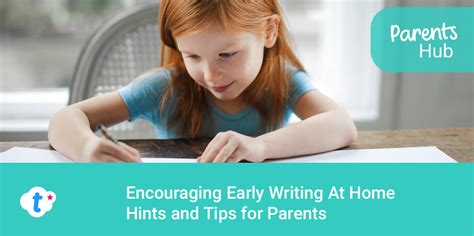 Encouraging Early Writing at Home Hints and Tips - Twinkl