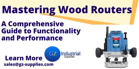Mastering Wood Routers: A Comprehensive Guide to Functionality and Performance - GZ Industrial ...