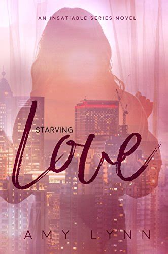 Starving Love (The Insatiable Series Book 2) eBook : Lynn, Amy: Amazon ...