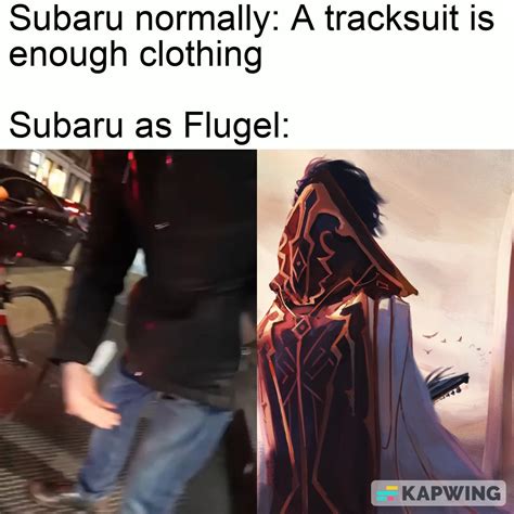 [spoiler meme] One of advantages of the Flugel theory is that Subaru ...