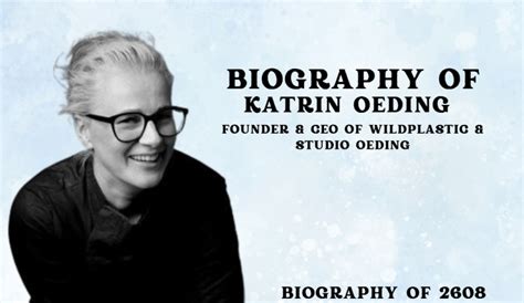 Biography of Katrin Oeding: Founder & CEO of WILDPLASTIC & Studio Oeding