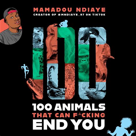 100 Animals That Can F-cking End You : Ndiaye, Mamadou: Amazon.in: Books