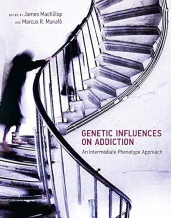 Genetic Influences on Addiction: An Intermediate Phenotype Approach ...