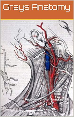 Grays Anatomy: Anatomy of the Human Body by Henry Gray eBook : Grays ...