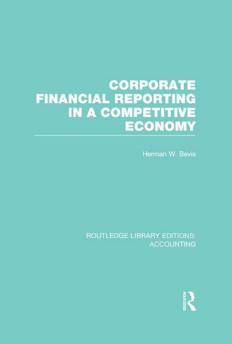 Corporate Financial Reporting in a Competitive Economy (RLE Accounting ...