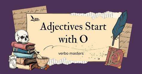 200+ Adjectives Start with O: Words That Start with the Letter O