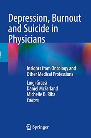 Buy Depression, Burnout and Suicide in Physicians: Insights from ...