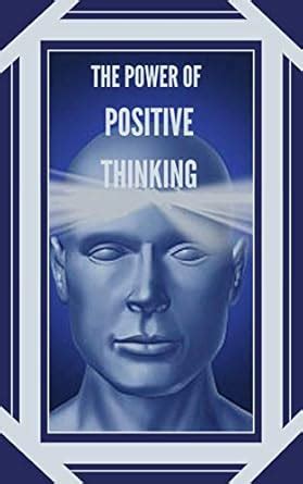 THE POWER OF POSITIVE THINKING: The importance of the impact thoughts ...