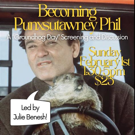 Becoming Punxsutawney Phil A "Groundhog Day" Screening and Discussion ...