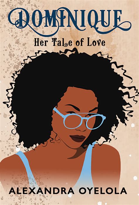 Dominique: Her Tale of Love (Tales of Dominique Book 1) eBook : Oyelola ...
