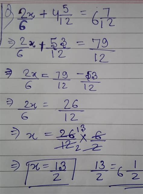 find the missing number ( x) if 2x/6+4 5/12=6 7/12 - Brainly.in