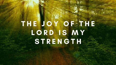 The Joy of the Lord Is My Strength!