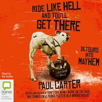 Ride Like Hell and You'll Get There: Detours into Mayhem (Audio ...