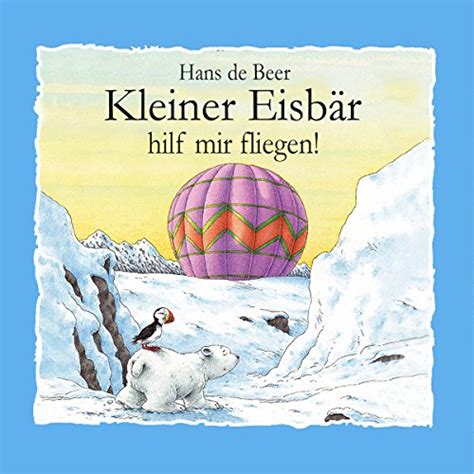 Kleiner Eisbär, hilf mir fliegen!: Kleiner Eisbär (Audio Download ...
