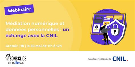 Médiation numérique et données personnelles : un échange avec la CNIL ...