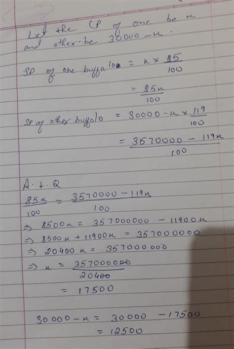Steve bought two buffaloes for Rs 30000. By selling one at a loss of 15 ...
