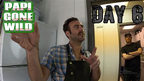 Papi Gone WILD Day 6 - YouTube