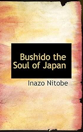 Bushido the Soul of Japan : Inazo Nitobe: Amazon.in: Books