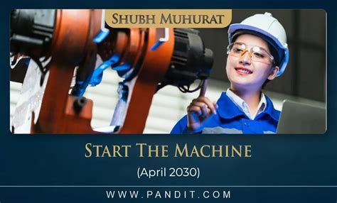 Shubh Muhurat To Start The Machine 2025 - Pandit.com
