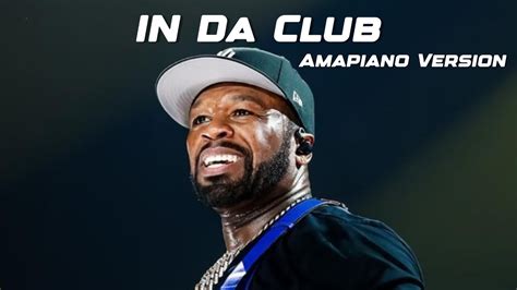 50 Cent - In Da Club (Amapiano Version) | Club Anthem Type Beat 🔥 - YouTube