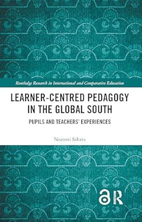 Buy Learner-Centred Pedagogy in the Global South: Pupils and Teachers ...