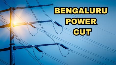 Power outgage: ಬೆಂಗಳೂರಿನ ಈ ಭಾಗದಲ್ಲಿ ಒಂದು ವಾರ ವಿದ್ಯುತ್ ಕಟ್‌! ಬೆಸ್ಕಾಂನ ...