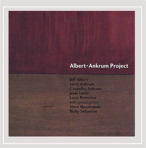 Albert-Ankrum Project: Albert-Ankrum Project, Larry Ankrum, Steve ...
