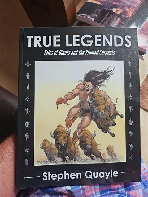 True Legends - Tales of Giants and the Plumed Serpents by Stephen ...