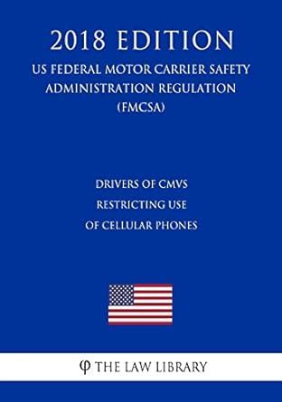 Buy Drivers Of CMVs - Restricting Use of Cellular Phones (US Federal ...