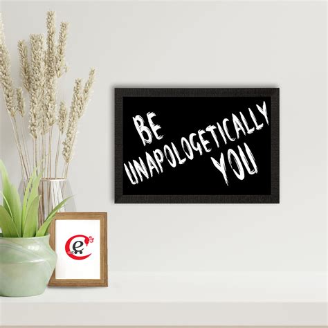 "Be Unapologetically you" Motivational Quote Satin Matt Texture UV Art ...