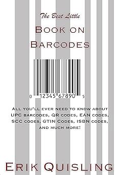 The Best Little Book on Barcodes: All you’ll ever need to know about ...