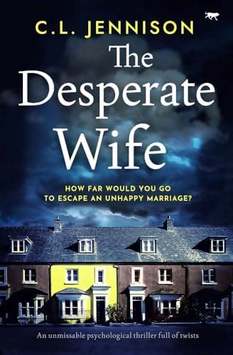 The Desperate Wife: An unmissable psychological thriller full of twists ...