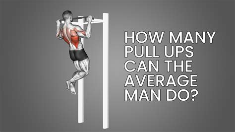 How Many Pull-Ups Can the Average Man Do? Less Than You Think - Inspire US