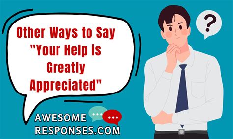 💬 30 Other Ways to Say "Your Help is Greatly Appreciated" ️ ️