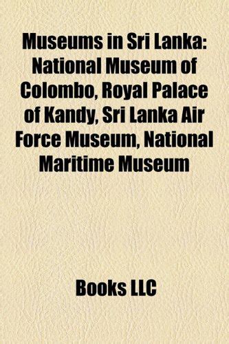 Museums in Sri Lanka: National Museum of Colombo, Royal Palace of Kandy ...