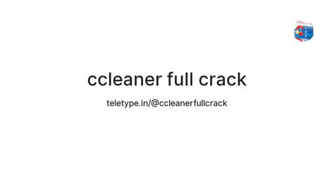 ccleaner full crack — Teletype
