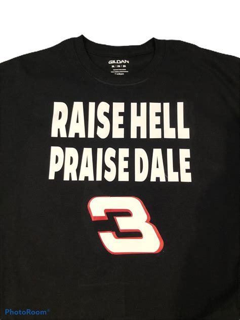 Custom Mens T Shirt. Dale Earnhardt T Shirt. Raise Hell Praise Dale .3 ...