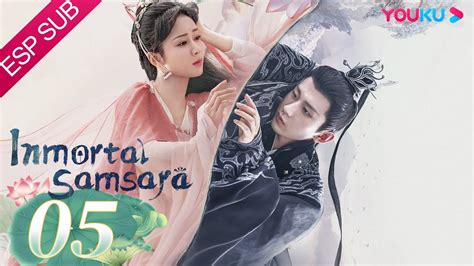 ESPSUB [Inmortal Samsara] EP04 | ROMANCE/TRAJE ANTIGUO | Yang Zi/ Cheng Yi | YOUKU