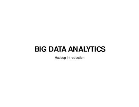 Hadoop Intro Part1 - notes - BIG DATA ANALYTICS Hadoop Introduction ...