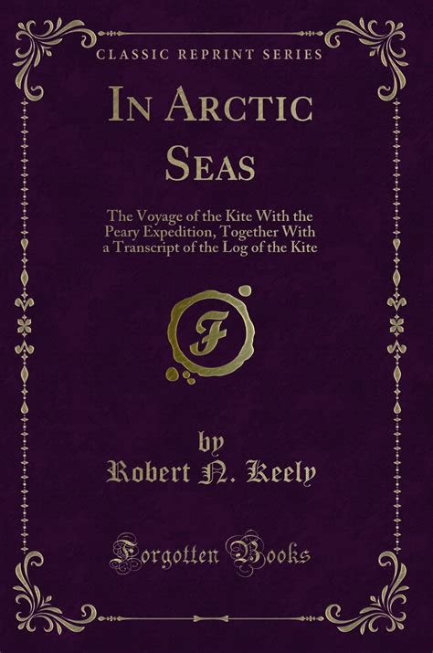In Arctic Seas: The Voyage of the Kite with the Peary Expedition ...